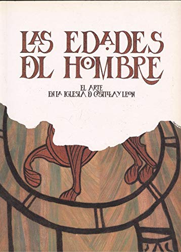 Imagen de archivo de Las Edades Del Hombre. el Arte en la Iglesia de Castilla y Len a la venta por Hamelyn