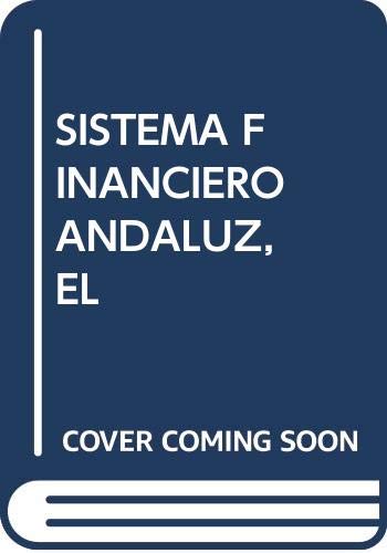 El sistema financiero andaluz: Claves de su futuro (Spanish Edition) (9788450583922) by TerroÌn MunÌƒoz, Federico