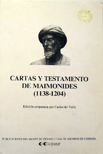 CARTAS Y TESTAMENTO DE MAIMONIDES (1138-1204).