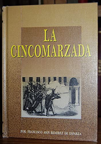 La Cincomarzada (ColeccioÌn Boira) (Spanish Edition) (9788450590500) by AsiÌn Remirez De Esparza, Francisco