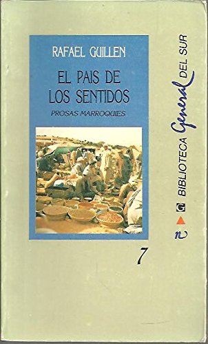 Stock image for El pais de los sentidos. Prosas marroquies for sale by Librera 7 Colores