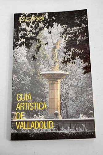 Beispielbild fr Gui?a artistica de Valladolid (Spanish Edition) zum Verkauf von Iridium_Books