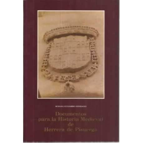 Documentos para la historia medieval de Herrera de Pisuerga (1305-1459) (Spanish Edition) (9788450596434) by Guijarro GonzaÌlez, Susana