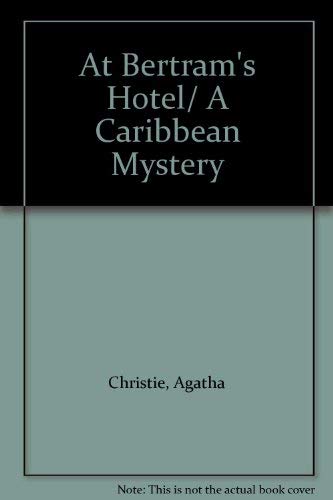 Stock image for At Bertram's Hotel / A Caribbean Mystery for sale by Better World Books