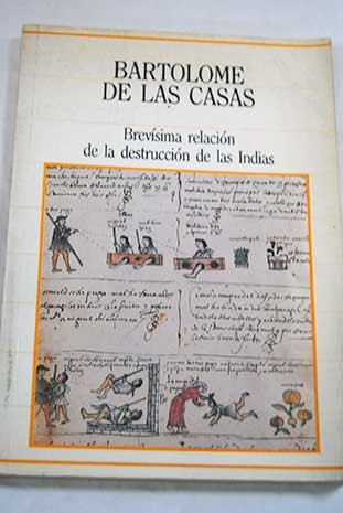 BrevÃ­sima RelaciÃ³n De La DestrucciÃ³n De Las Indias (9788459904124) by BartolomÃ© De Las Casas