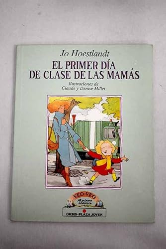 Imagen de archivo de El Primer Da de Clase de las Mams a la venta por Hamelyn