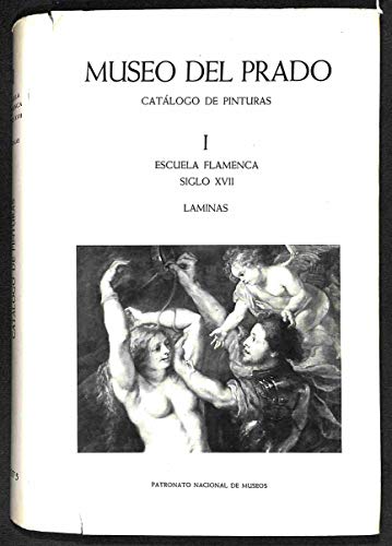 Imagen de archivo de Museo del Prado. Catalogo de Pinturas I: Escuela Flamenca, siglo XVII. Texto y Laminas a la venta por Zubal-Books, Since 1961