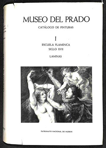 9788460005094: Museo del Prado. Catalogo de Pinturas. I. Escuela Flamenca, siglo XVII.