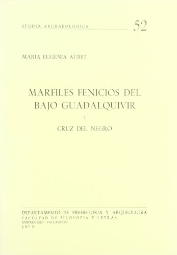 Imagen de archivo de MARFILES FENICIOS DEL BAJO GUADALQUIVIR. CRUZ DEL NEGRO a la venta por Zilis Select Books