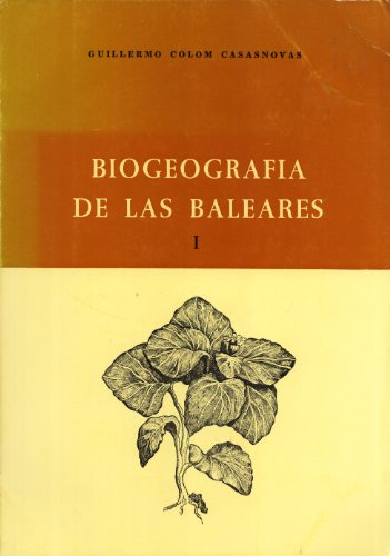 Stock image for Biogeografia de las Baleares: La formacin de las Islas y el Origen de su Flora y de su Fauna (Spanish Edition) for sale by Iridium_Books