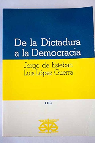 9788460013471: De la dictadura a la democracia: (diario poltico de un periodo constituyente)