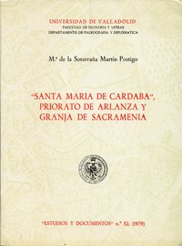 Imagen de archivo de SANTA MARIA DE CARDABA. PRIORATO DE ARLANZA Y GRANJA DE SACRAMENIA a la venta por Zilis Select Books