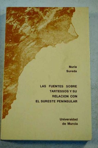 Imagen de archivo de Las fuentes sobre Tartessos y su relacin con el sureste peninsular a la venta por E y P Libros Antiguos