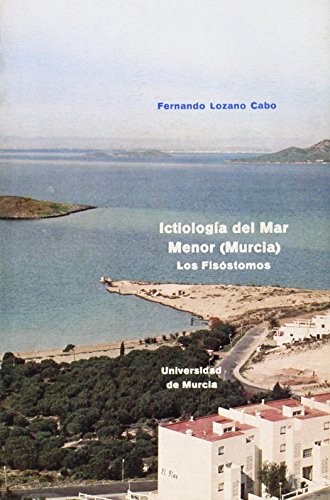 Stock image for ICTIOLOGIA DEL MAR MENOR, MURCIA: Los Fisstomos for sale by Itziar Arranz Libros & Dribaslibros