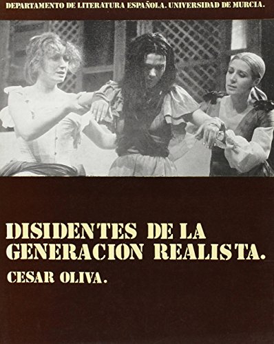 9788460015505: Disidentes de la generación realista (Publicaciones del Departamento de Literatura Española, Universidad de Murcia) (Spanish Edition)