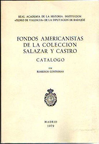 Imagen de archivo de FONDOS AMERICANISTAS DE LA COLECCIN SALAZAR Y CASTRO a la venta por KALAMO LIBROS, S.L.