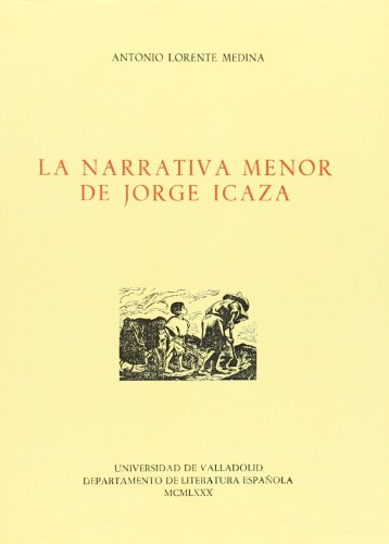 9788460019459: La narrativa menor de Jorge Icaza (SIN COLECCION)