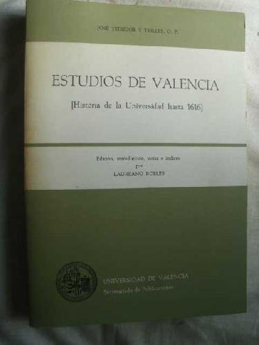 Stock image for Estudios de Valencia: Historia de la Universidad hasta 1616 (Spanish Edition) for sale by Iridium_Books