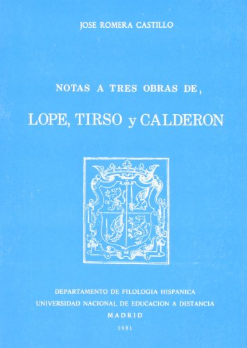 Imagen de archivo de Notas a tres obras de Lope, Tirso y Caldern a la venta por Librera Cajn Desastre