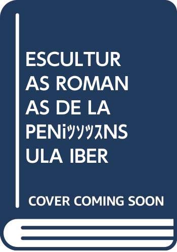 Stock image for Esculturas Romanas De La Pennsula Iberica, Iv for sale by Imosver