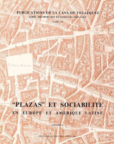 "Plazas" et sociabilité en Europe et en Amérique latine