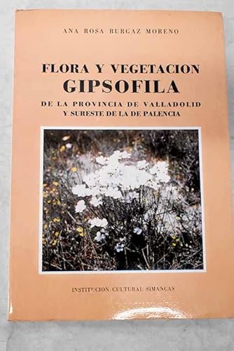 Beispielbild fr Flora y vegetacio?n gipso?fila de la provincia de Valladolid y sureste de la de Palencia (Ciencias naturales) (Spanish Edition) zum Verkauf von Iridium_Books