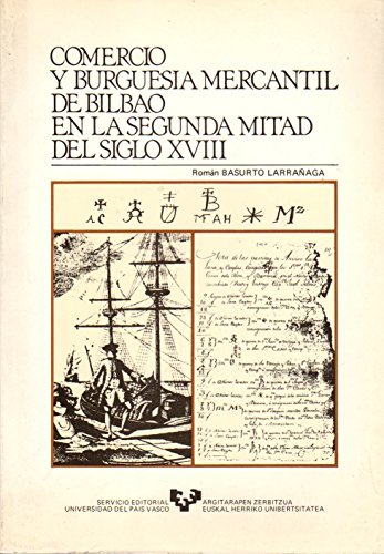 9788460032359: Comercio y burguesa mercantil de Bilbao en la segunda mitad del siglo XVIII