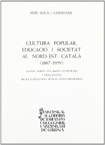 9788460033592: Cultura popular, educaci i societat al nord-est catal (1887-1959)
