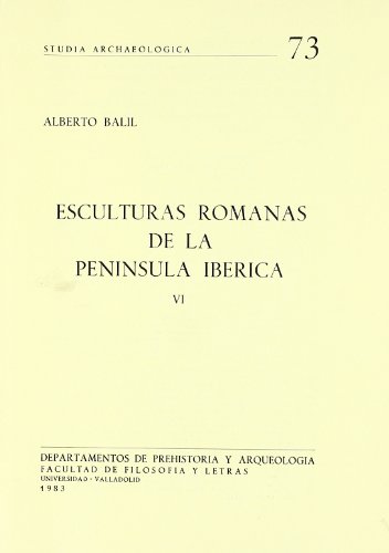 Beispielbild fr ESCULTURAS ROMANAS DE LA PENINSULA IBERICA, VI zum Verkauf von Zilis Select Books