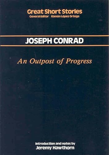 Stock image for An outpost of progress (Great Short Stories) Conrad, Joseph and Hawthorn, Jeremy for sale by VANLIBER