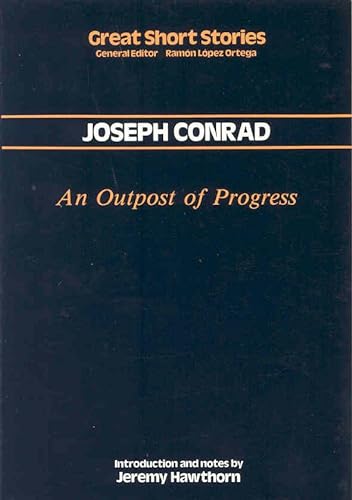 Stock image for An outpost of progress (Great Short Stories) Conrad, Joseph and Hawthorn, Jeremy for sale by VANLIBER