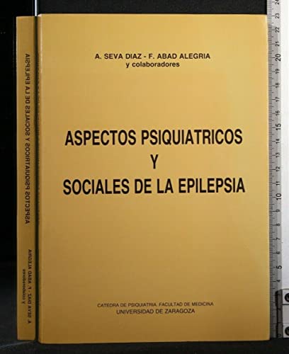 Aspectos psiquiaÌtricos y sociales de la epilepsia (Spanish Edition) (9788460037446) by Seva DiÌaz, Antonio