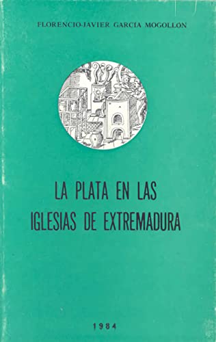 9788460037675: La plata en las iglesias de Extremadura (Biblioteca de Bolsillo)