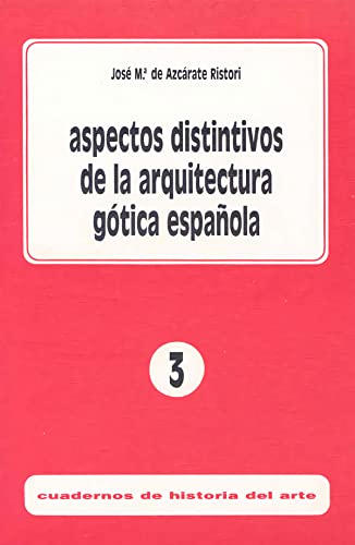 Stock image for ASPECTOS DISTINTIVOS DE LA ARQUITECTURA GTICA ESPAOLA for sale by Zilis Select Books