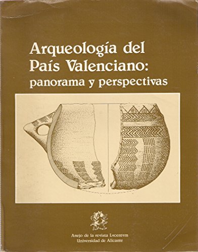 Stock image for Arqueologa del Pas Valenciano : panorama y perspectivas for sale by Librera Prez Galds