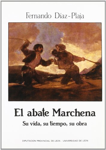 9788460040842: El abate de Marchena: Su vida, su tiempo, su obra