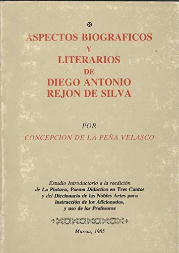 Imagen de archivo de ASPECTOS BIOGRFICOS Y LITERARIOS DE DIEGO ANTONIO REJN DE SILVA. a la venta por Vrtigo Libros