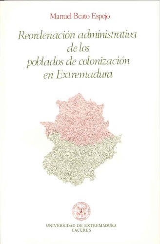Beispielbild fr Reordenacin administrativa de los poblados de colonizacin en Extremadura zum Verkauf von AG Library