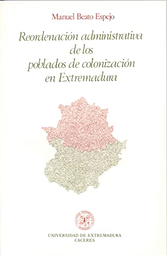 Stock image for Reordenacin administrativa de los poblados de colonizacin en Extremadura for sale by AG Library