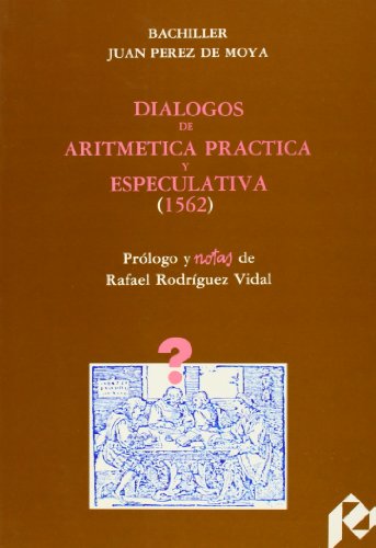 9788460049562: Dilogos de Aritmtica Prctica y Especulativa (1562)