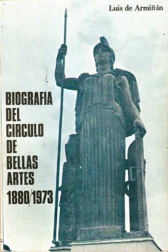 9788460058106: Biografa del Crculo de Bellas Artes: 1880-1973