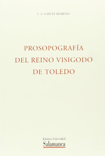 9788460060185: Prosopografa del Reino Visigodo de Toledo