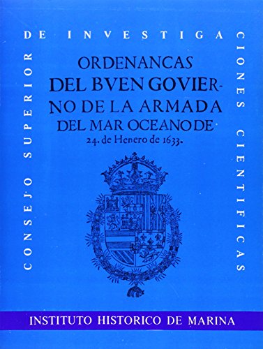 ORDENANÇAS DEL BUEN GOVIERNO DE LA ARMADA DEL MAR OCÉANO DE 24 DE HENERO DE 1633
