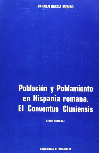 9788460065807: Poblacin y poblamiento en Hispania romana: el Conventus Cluniensis (Estudia romana) (SIN COLECCION)