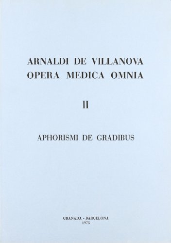 Stock image for OPERA MEDICA OMNIA, II: APHORISMI DE GRADIBUS. ED. POR R. M. MCVAUGH for sale by Prtico [Portico]