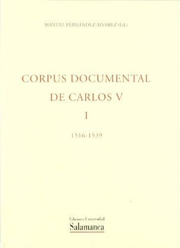 Corpus documental de Carlos V (Spanish Edition) (9788460067207) by FernÃ¡ndez Ãlvarez, Manuel