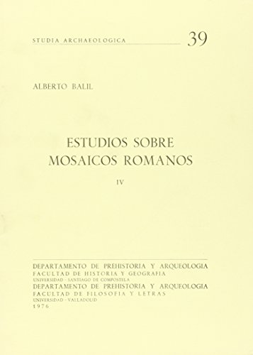 Beispielbild fr ESTUDIOS SOBRE MOSAICOS ROMANOS, IV. zum Verkauf von Zilis Select Books
