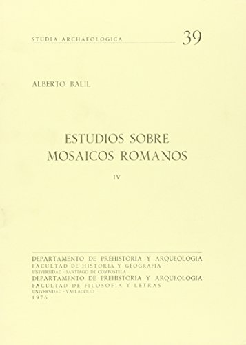 Imagen de archivo de ESTUDIOS SOBRE MOSAICOS ROMANOS, IV. a la venta por Zilis Select Books