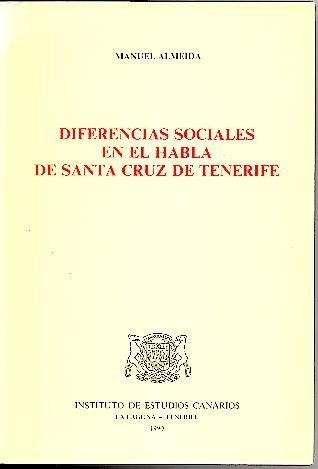 Beispielbild fr DIFERENCIAS SOCIALES EN EL HABLA DE SANTA CRUZ DE TENERIFE zum Verkauf von Prtico [Portico]