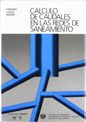 Stock image for CALCULO DE CAUDALES EN LAS REDES DE SANEAMIENTO * for sale by Hilando Libros